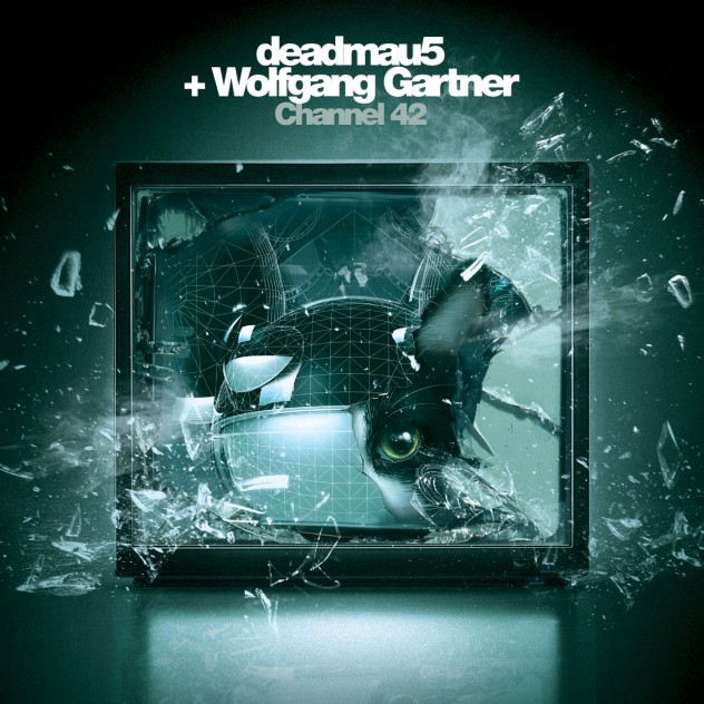 deadmau5-&-Wolfgang-Gartner---deadmau5_channel42-Hi-Res-approved
